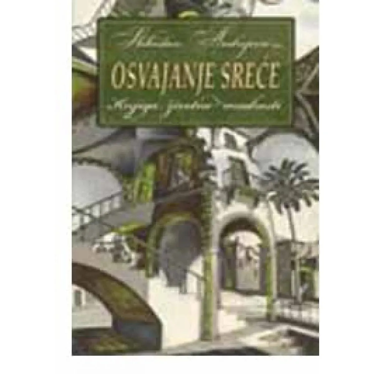 OSVAJANJE SREĆE 