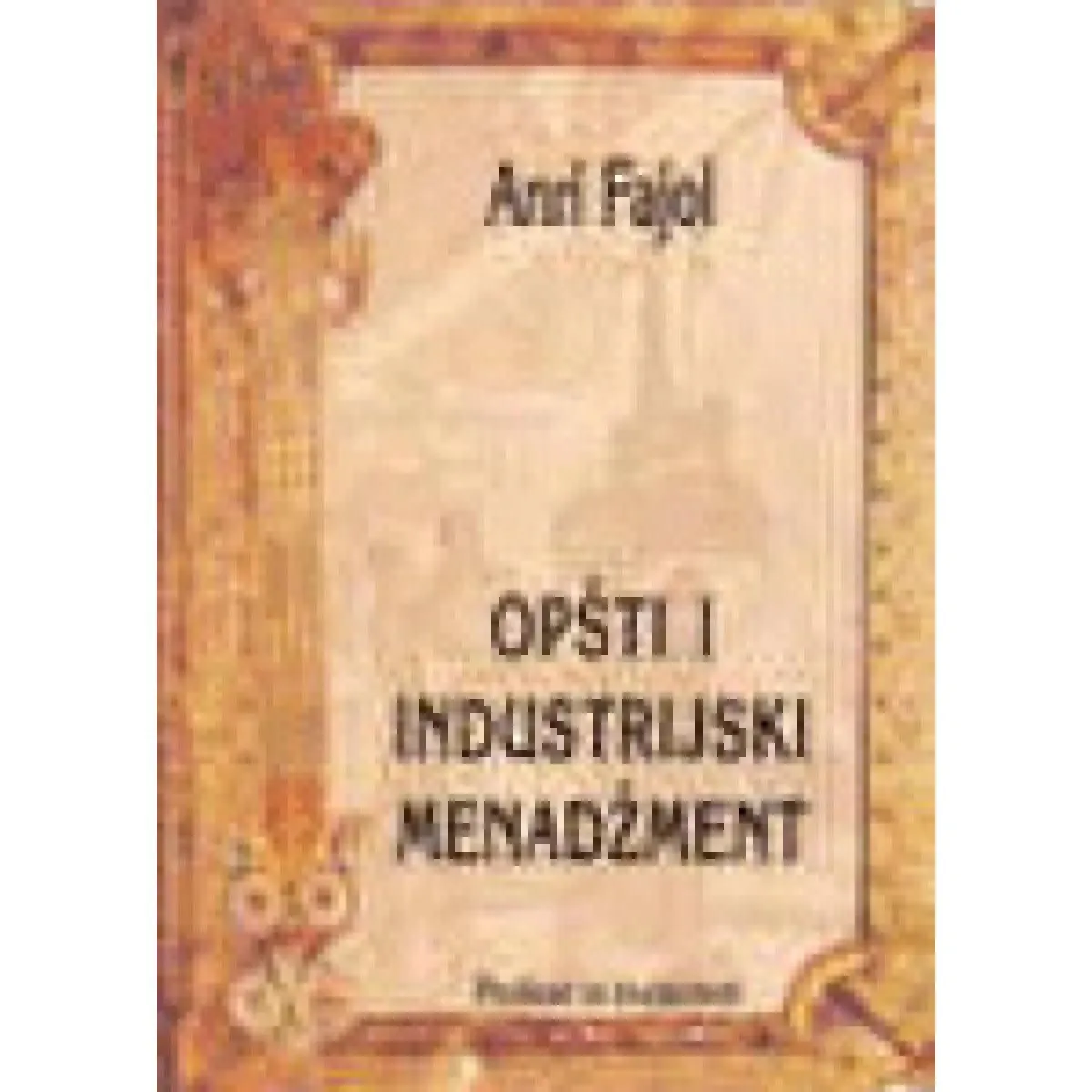OPŠTI INDUSTRIJSKI MENADŽMENT 
