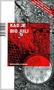 KAD JE BIO JULI 