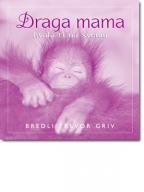 DRAGA MAMA HVALA TI NA SVEMU 