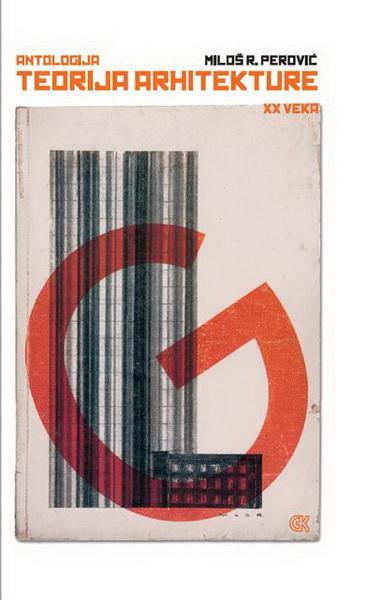 ANTOLOGIJA TEORIJA ARHITEKTURE XX VEKA 