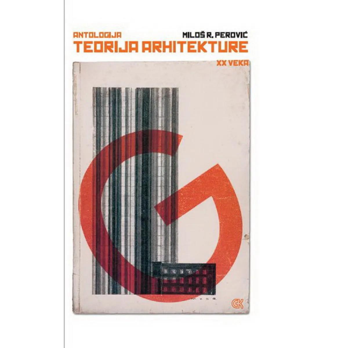 ANTOLOGIJA TEORIJA ARHITEKTURE XX VEKA 