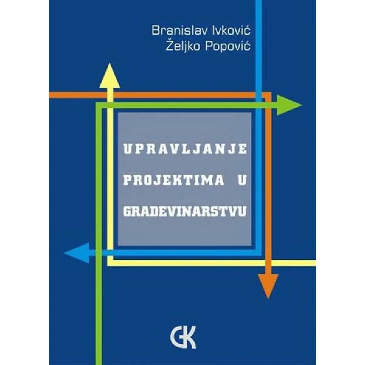 UPRAVLJANJE PROJEKTIMA U GRAĐEVINARSTVU 