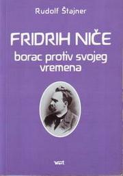 FRIDRIH NIČE BORAC PROTIV SVOG VREMENA 