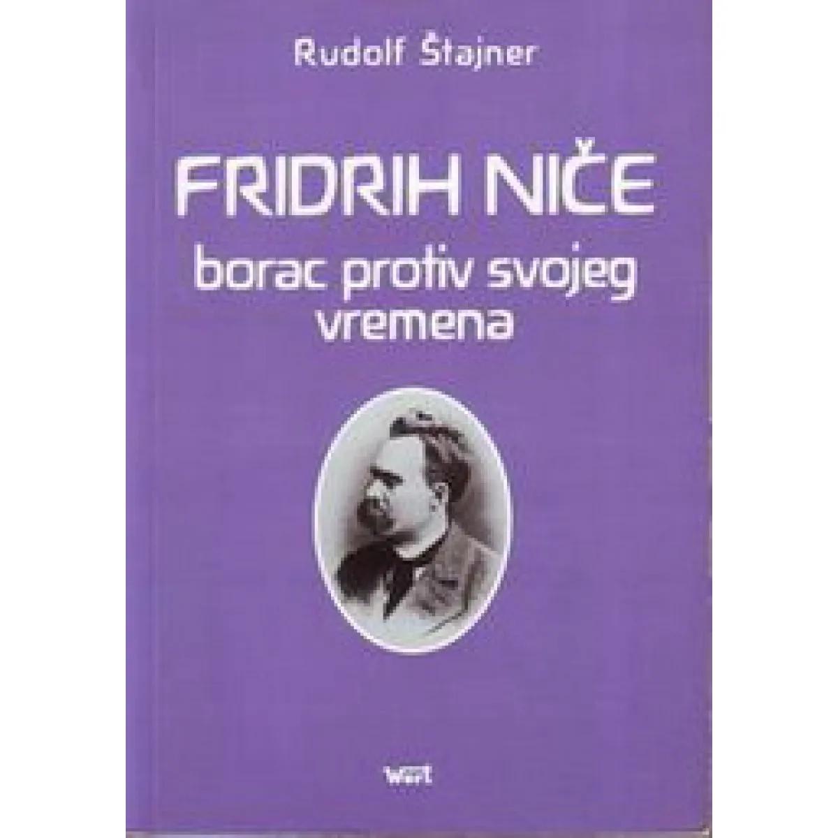 FRIDRIH NIČE BORAC PROTIV SVOG VREMENA 