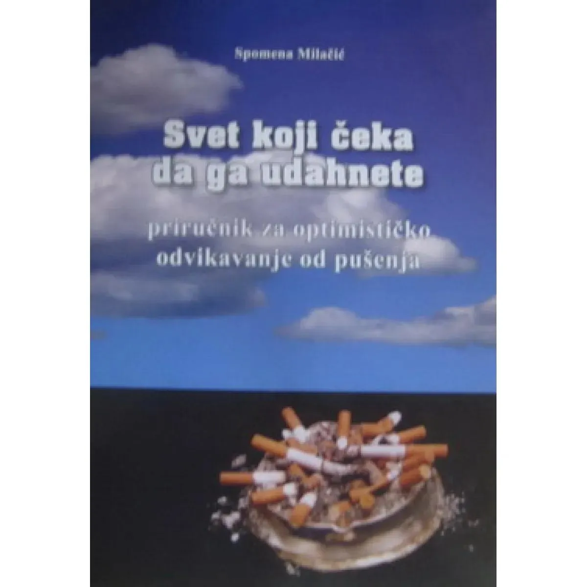 SVET KOJI ČEKA DA GA UDAHNETE 
