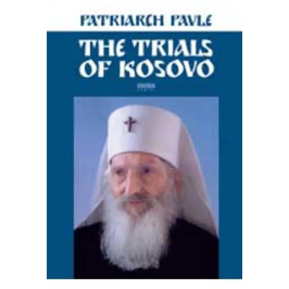 THE TRIALS OF KOSOVO 