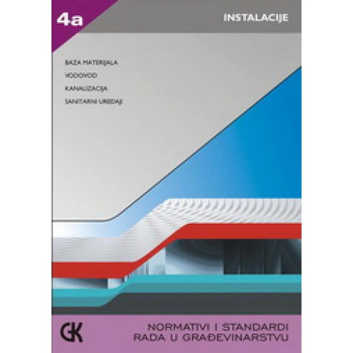 NORMATIVI I STANDARDI RADA U GRAĐEVINARSTVU IV A INSTALACIJE 