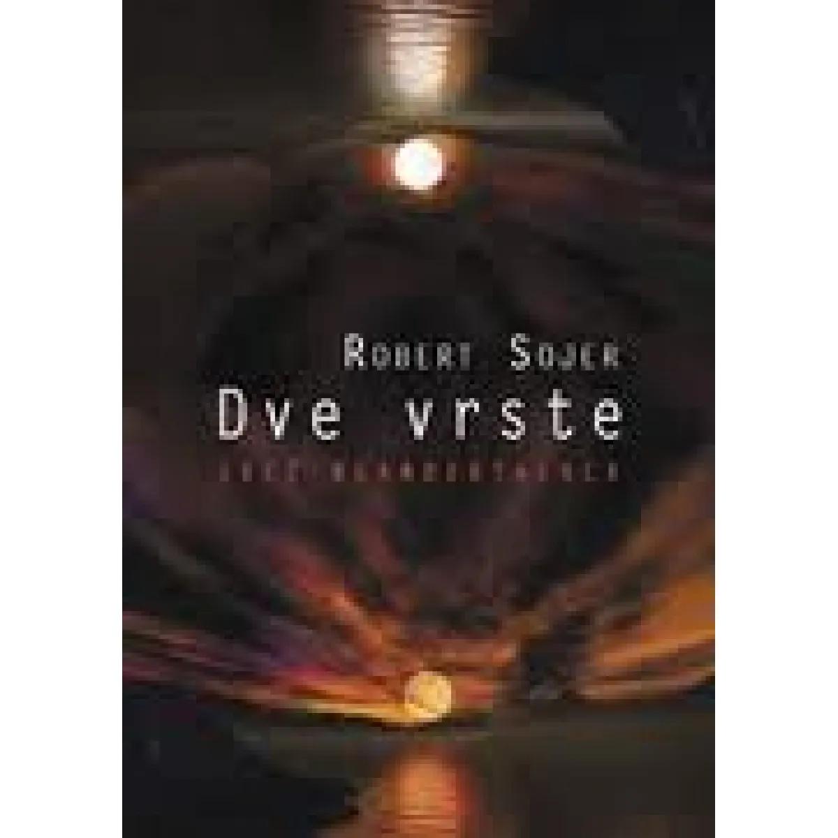 DVE VRSTE 