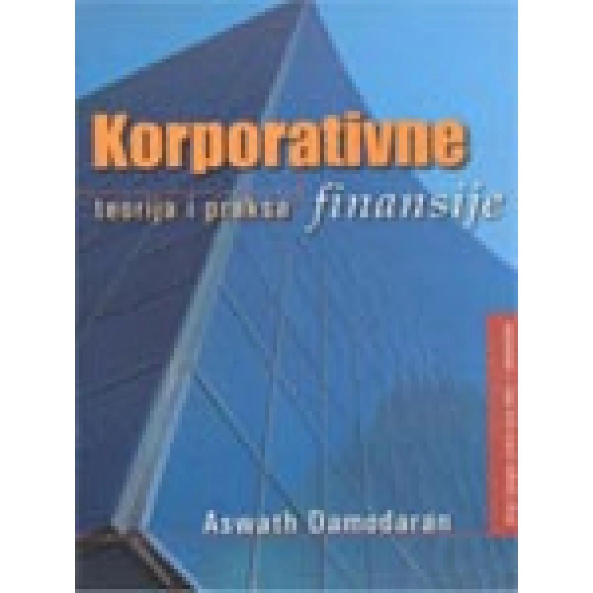 KORPORATIVNE FINANSIJE TEORIJA I PRAKSA 