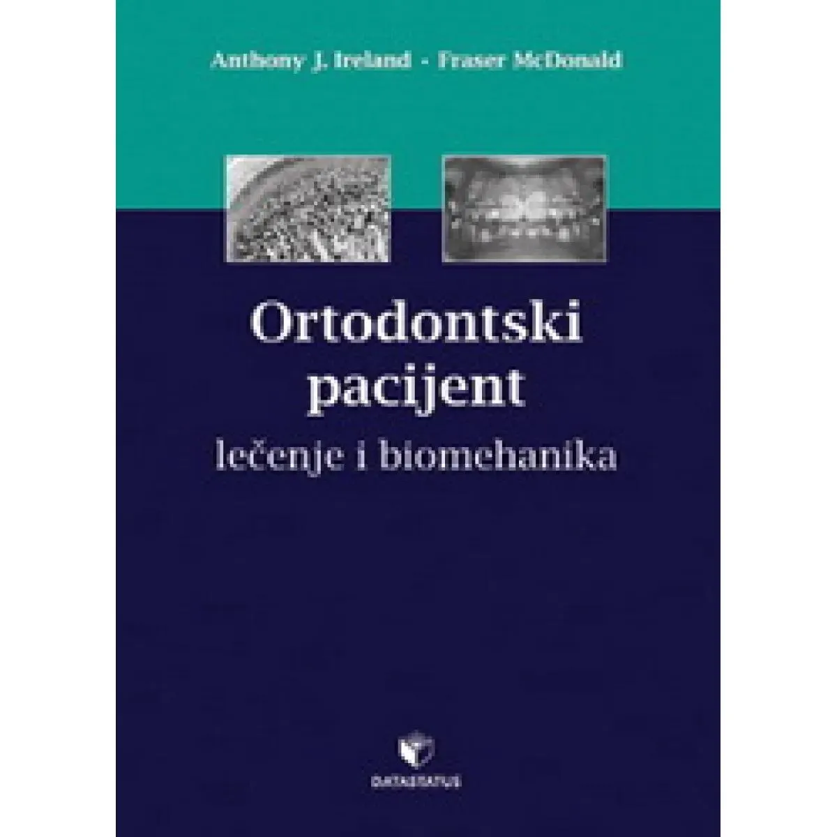 ORTODONTSKI PACIJENT LEČENJE I BIOMEHANIKA 