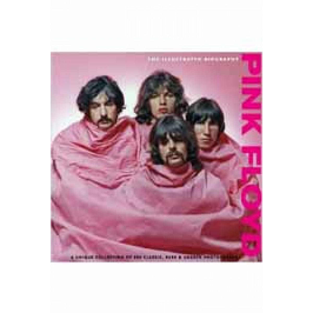 Pink Floyd The Illustrated Biography 