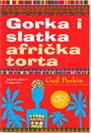 GORKA I SLATKA AFRIČKA TORTA 