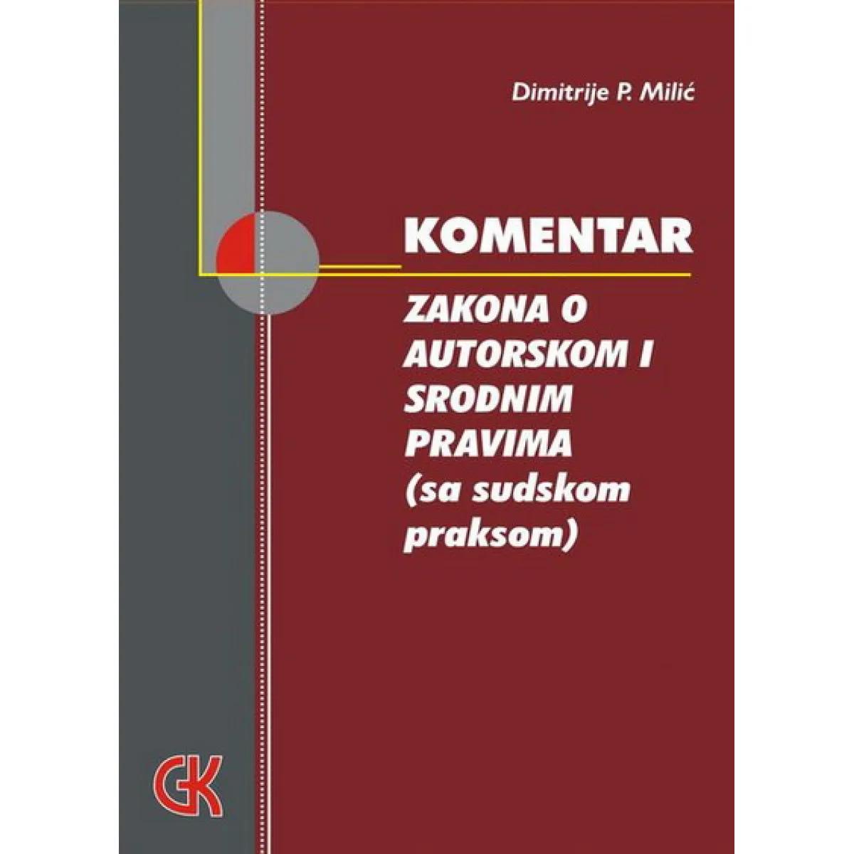 KOMENTAR ZAKONA O AUTORSKIM I SRODNIM PRAVIMA 