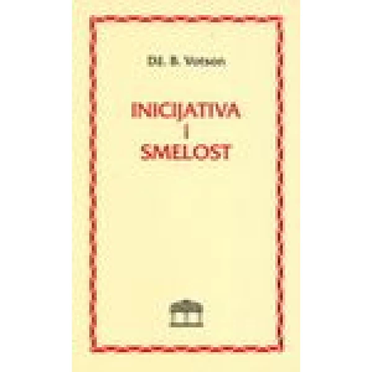 INICIJATIVA I SMELOST 