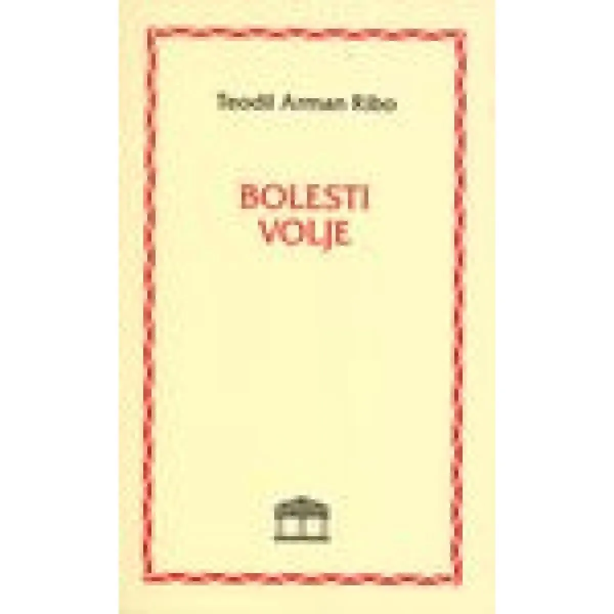 BOLESTI VOLJE 