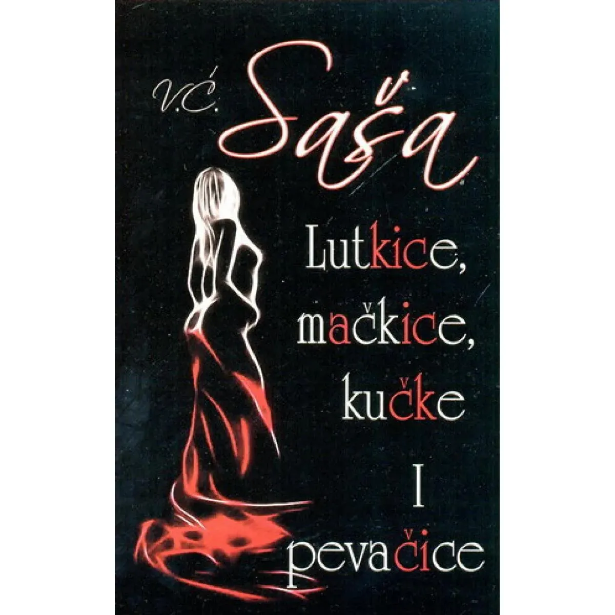LUTKICE MAČKICE KUČKE I PEVAČICE 