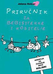 PRIRUČNIK ZA BEBISITERKE I RODITELJE 