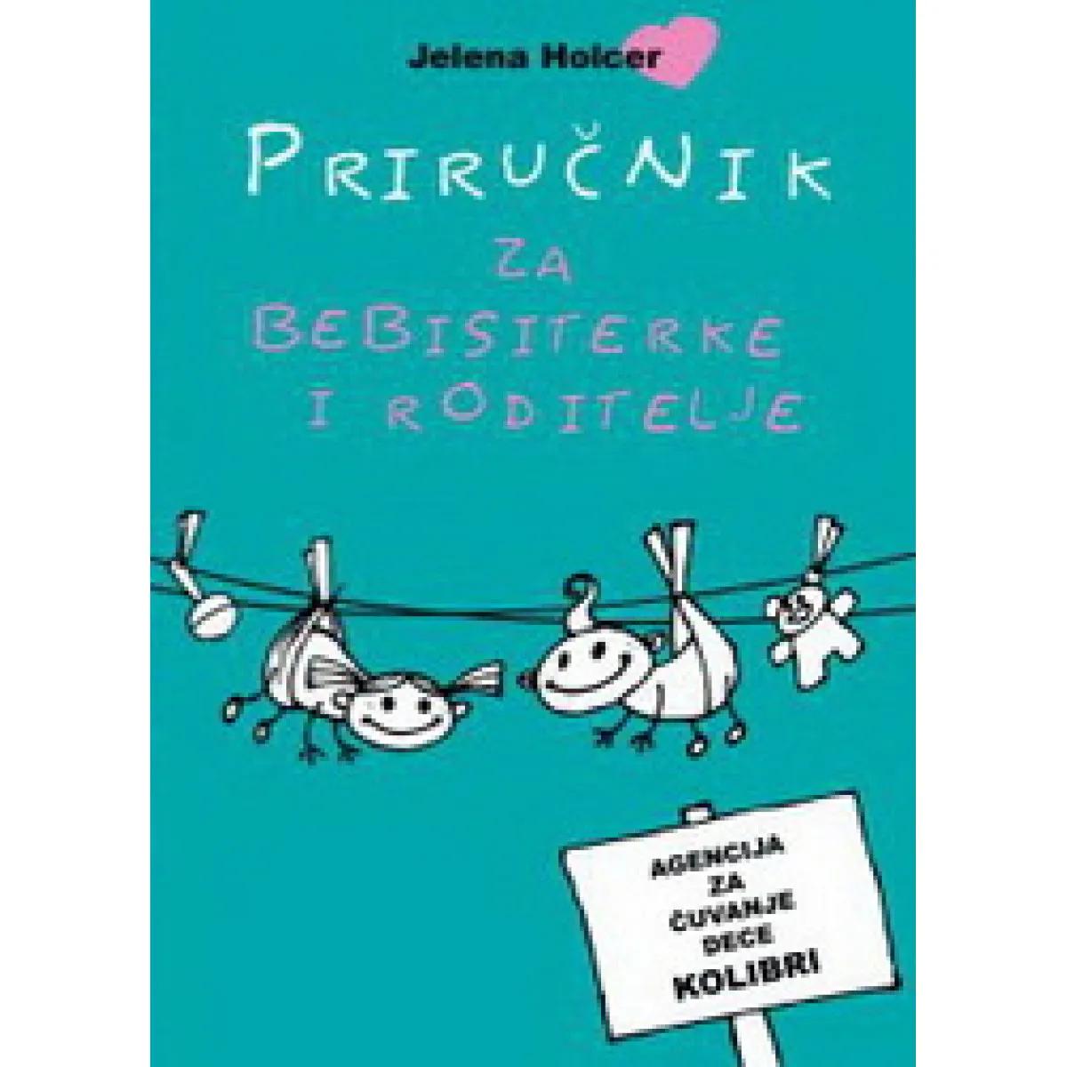 PRIRUČNIK ZA BEBISITERKE I RODITELJE 