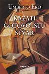 KAZATI GOTOVO ISTU STVAR 