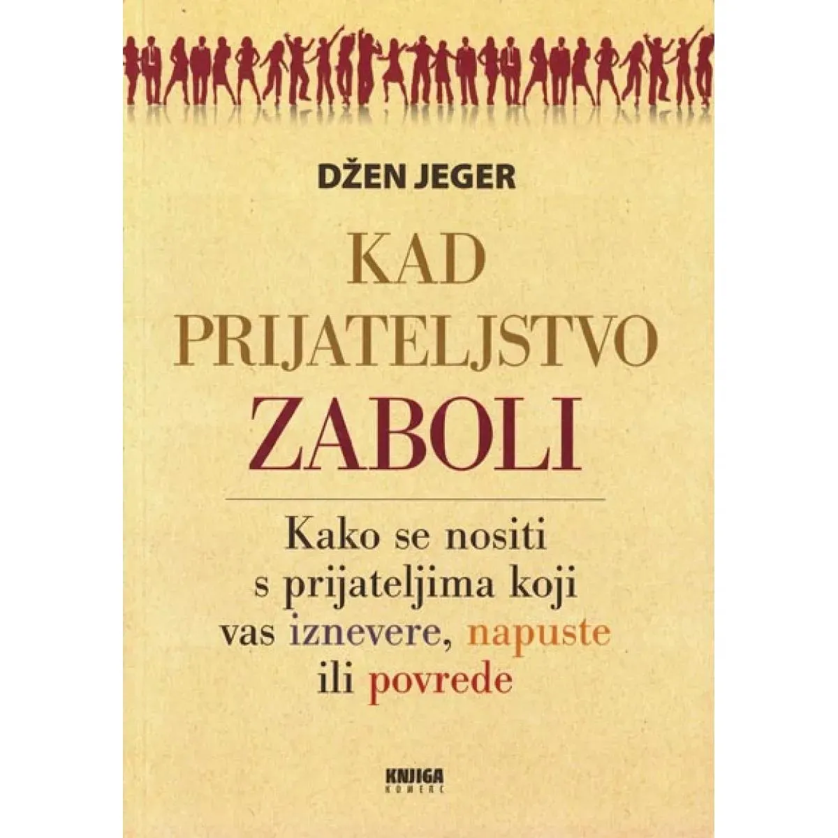 KAD PRIJATELJSTVO ZABOLI 