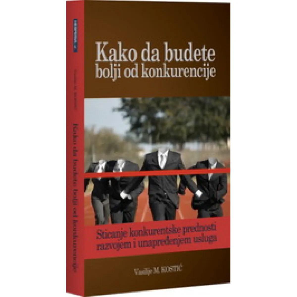 KAKO DA BUDETE BOLJI OD KONKURENCIJE 
