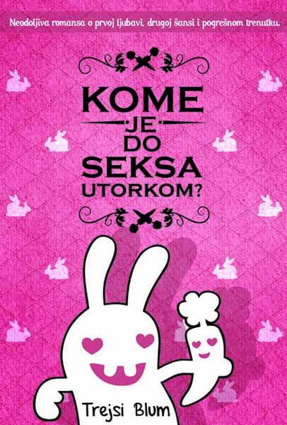 KOME JE DO SEKSA UTORKOM 