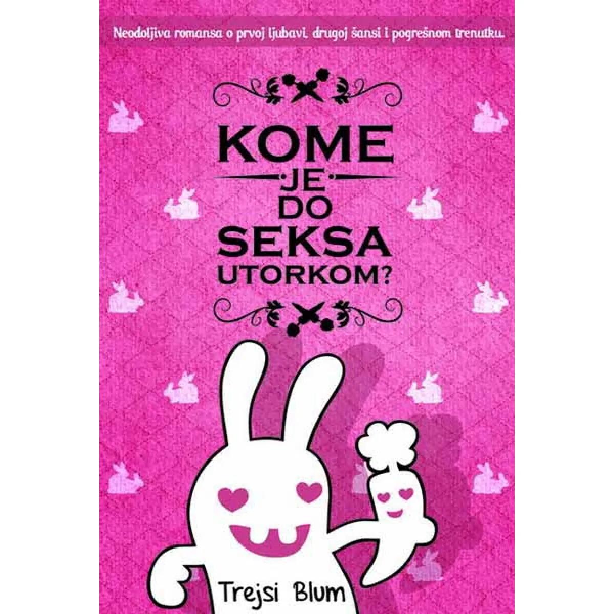 KOME JE DO SEKSA UTORKOM 