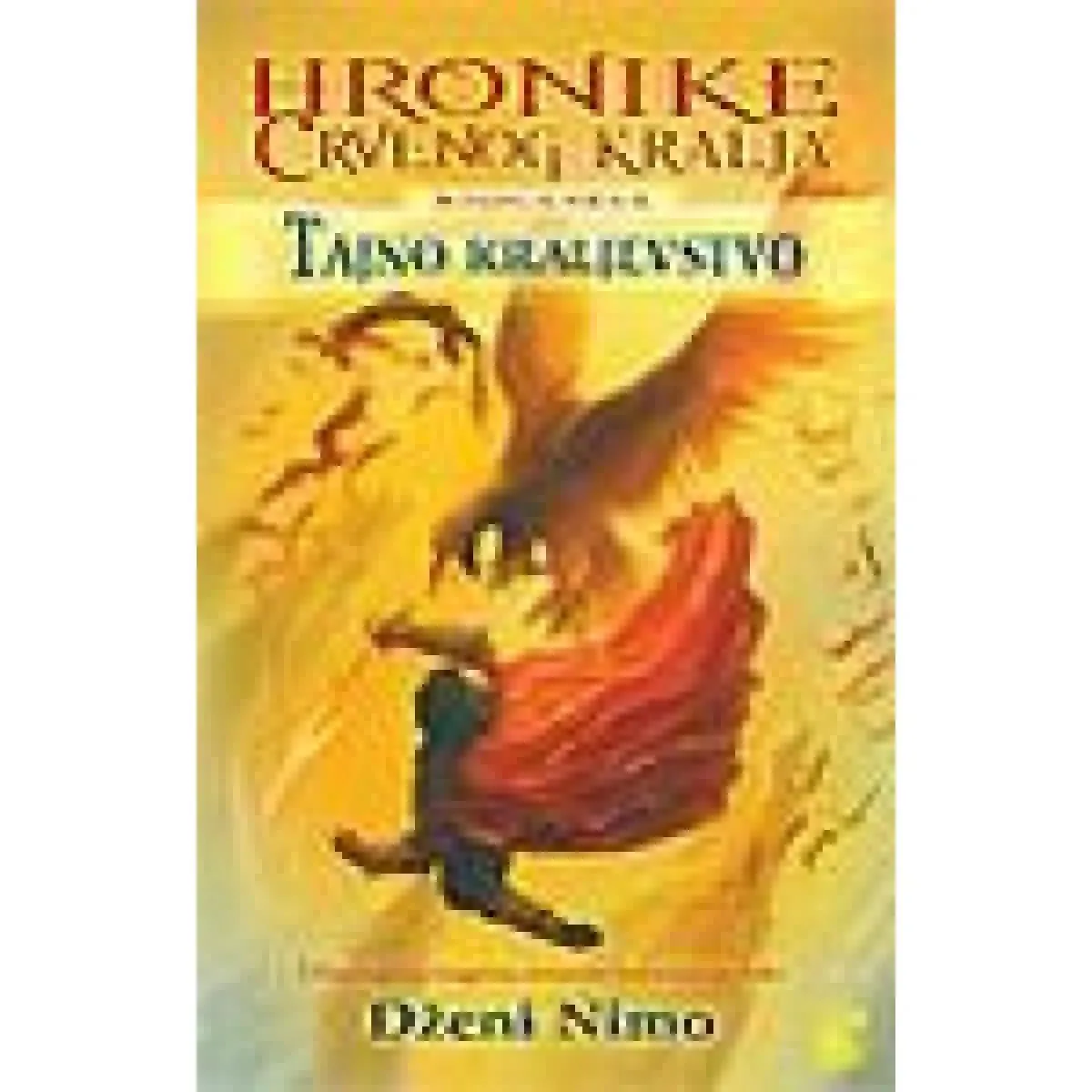 TAJNO KRALJEVSTVO HRONIKE CRVENOG KRALJA I 