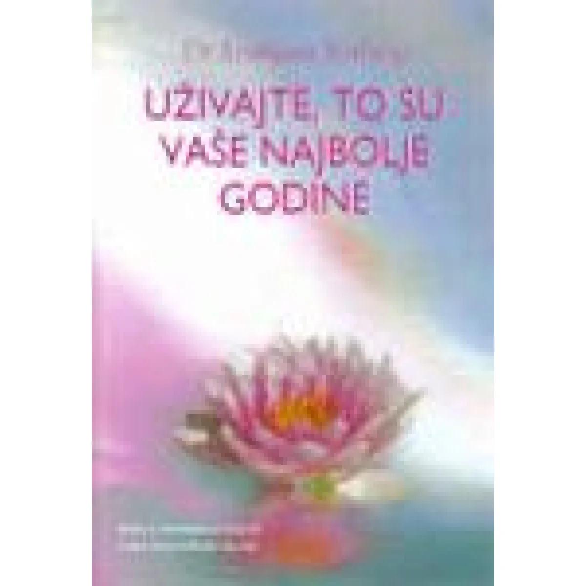 UŽIVAJTE TO SU VAŠE NAJBOLJE GODINE 