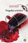 TRAGEDIJA U TRI ČINA 