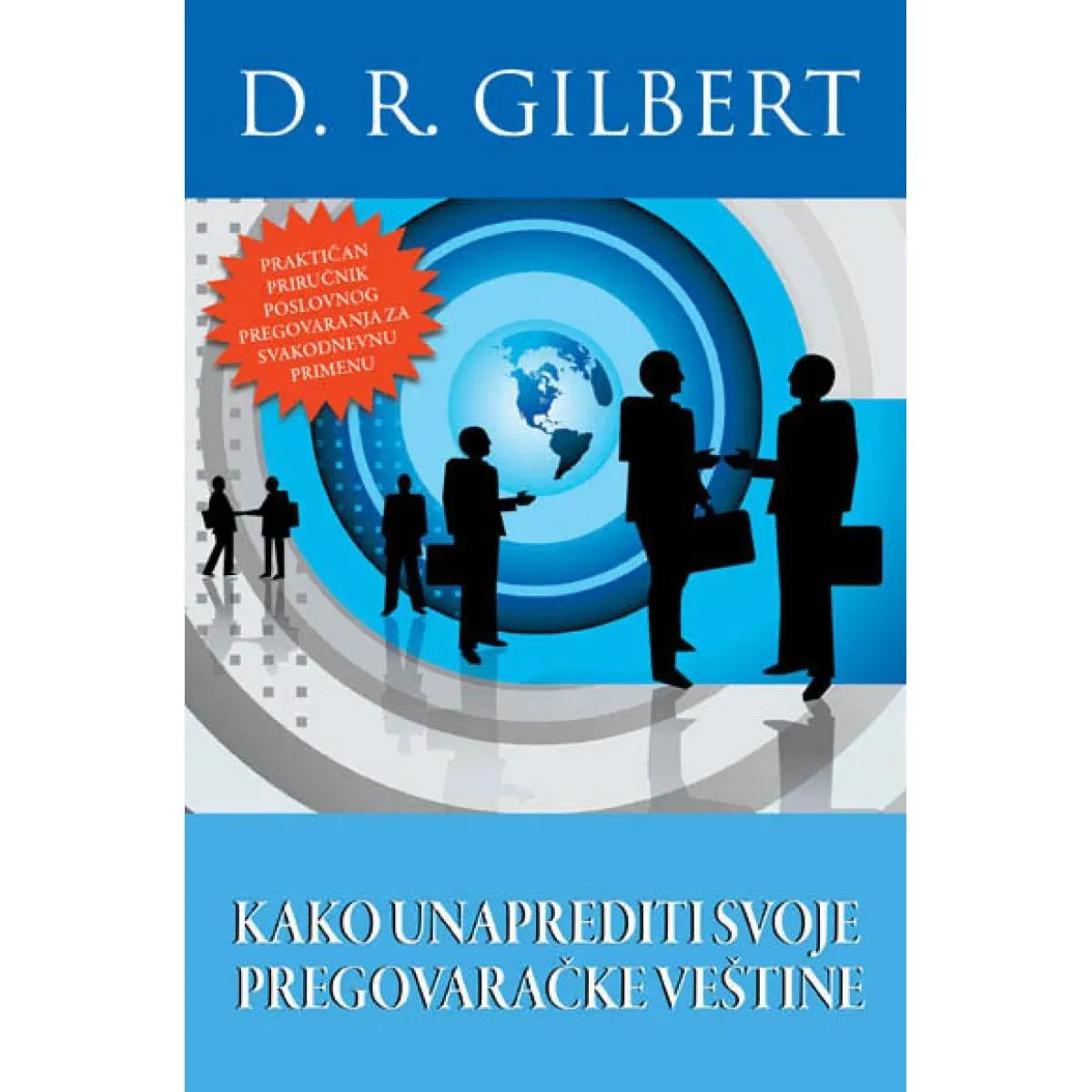 KAKO UNAPREDITI SVOJE PREGOVARAČKE VEŠTINE 