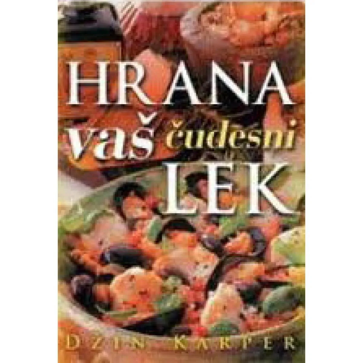 HRANA VAŠ ČUDESNI LEK 