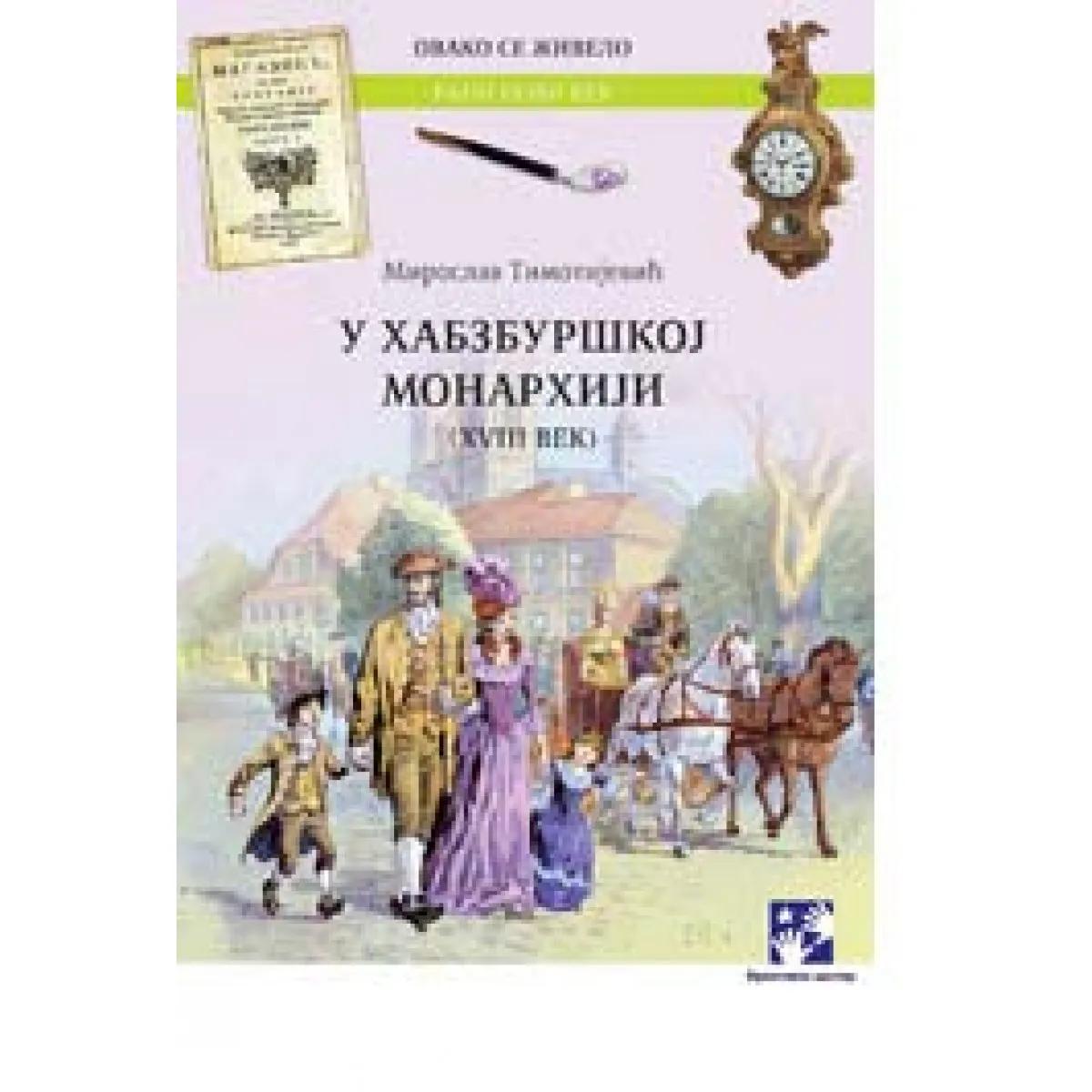 U HABZBURŠKOJ MONARHIJI 