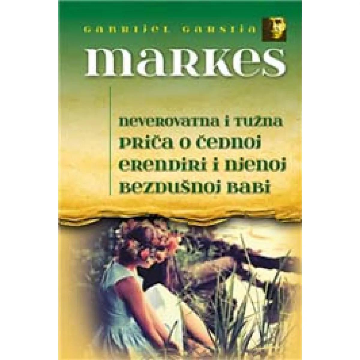 NEVEROVATNA I TUŽNA PRIČA O ČEDNOJ ERENDIRI I NJENOJ BEZDUŠNOJ BABI 