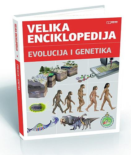 VELIKA ENCIKLOPEDIJA EVOLUCIJA I GENETIKA 