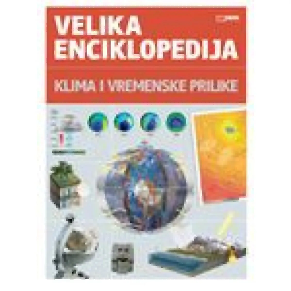 VELIKA ENCIKLOPEDIJA KLIMA I VREMENSKE PRILIKE 