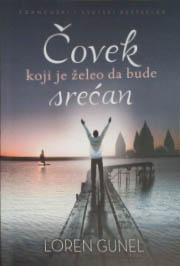 ČOVEK KOJI JE ŽELEO DA BUDE SREĆAN 