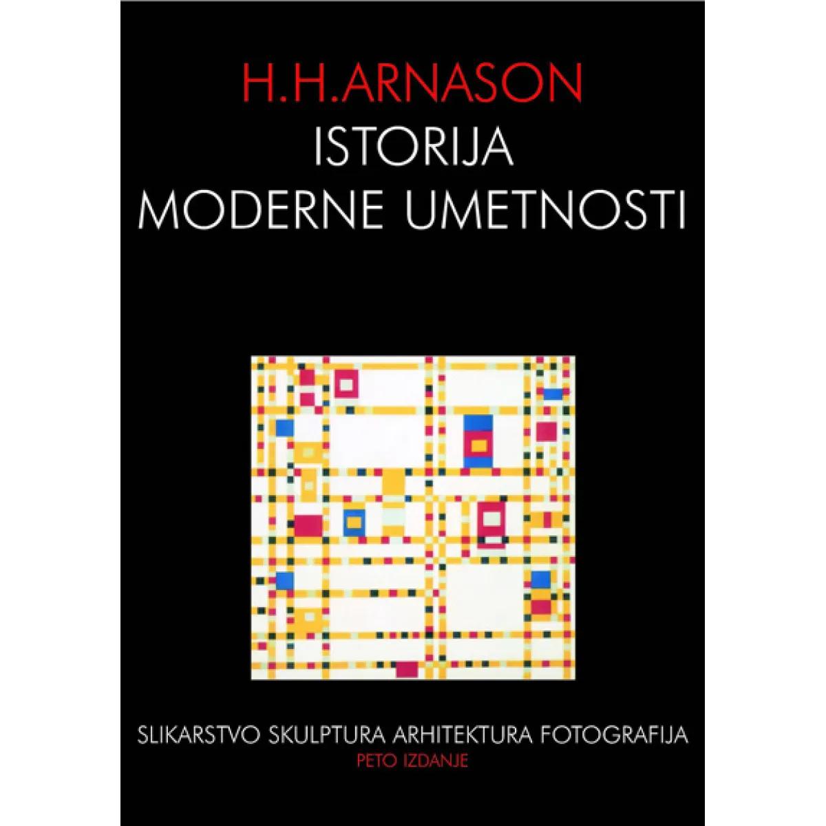 ISTORIJA MODERNE UMETNOSTI slikarstvo skulptura arhitektura fotografija 