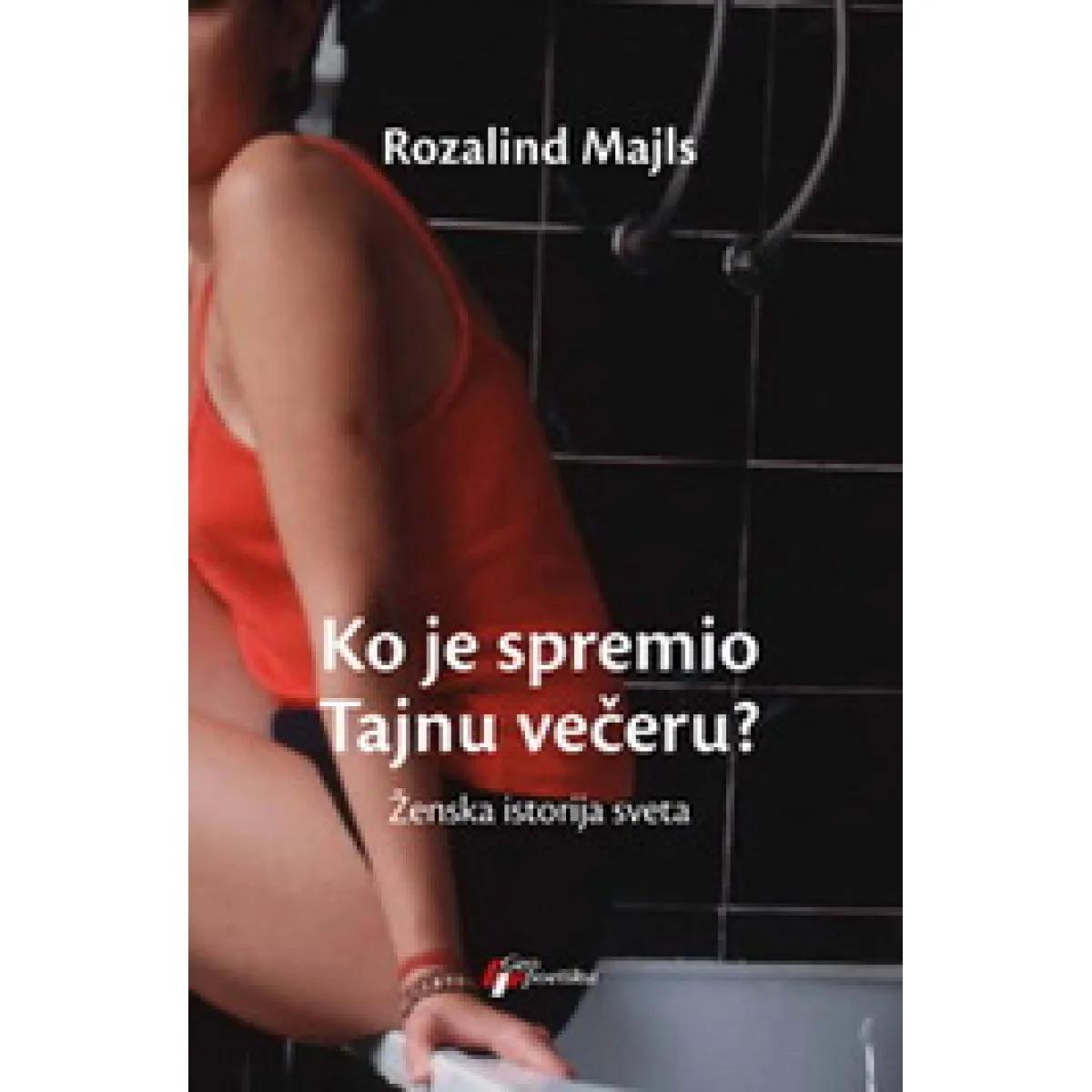 KO JE SPREMIO TAJNU VEČERU ŽENSKA ISTORIJA SVETA 