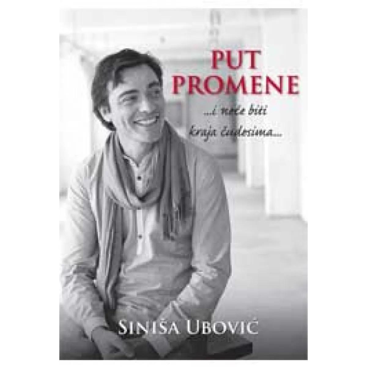 PUT PROMENE I NEĆE BITI KRAJA ČUDESIMA 