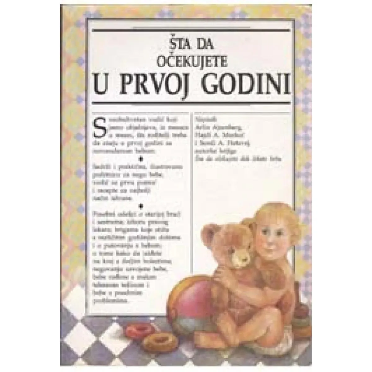 ŠTA DA OČEKUJETE U PRVOJ GODINI 