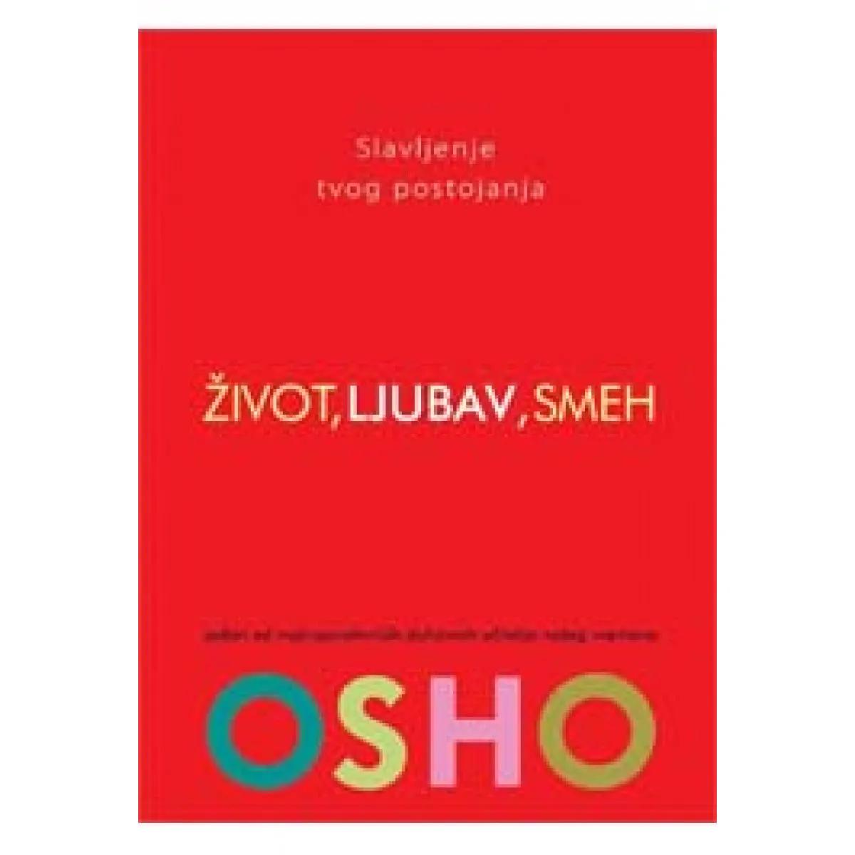 ŽIVOT LJUBAV SMEH SLAVLJENJE TVOG POSTOJANJA 