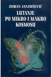 LUTANJE PO MIKRO I MAKRO KOSMOSU 