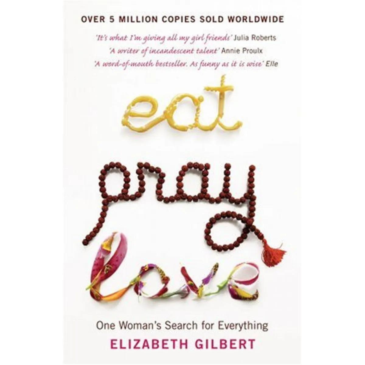 EAT PRAY LOVE 