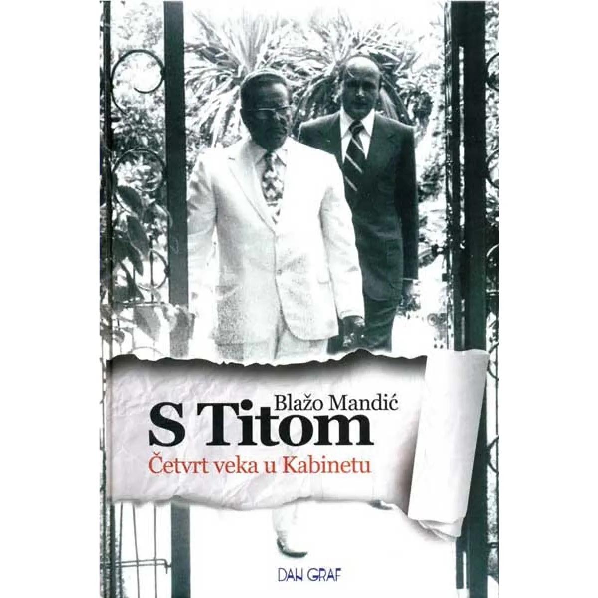 *S TITOM ČETVRT VEKA U KABINETU 