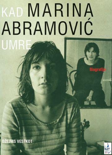 KAD MARINA ABRAMOVIĆ UMRE 