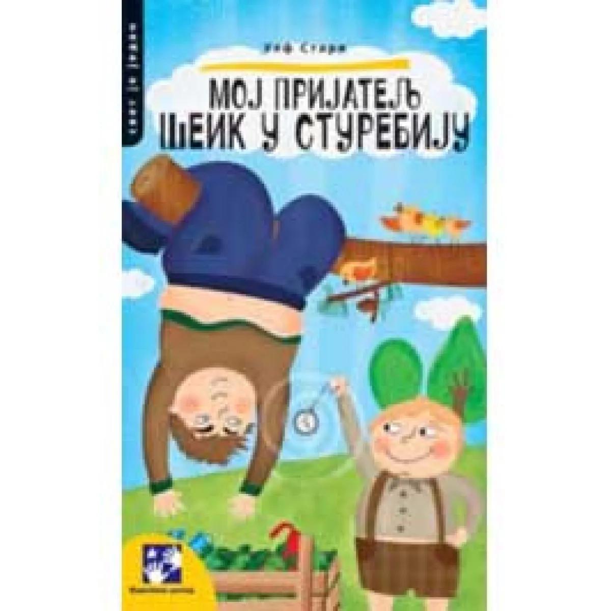 MOJ PRIJATELJ ŠEIK U STUREBIJU 