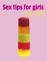 SEX TIPS FOR GIRLS BY GUYS 