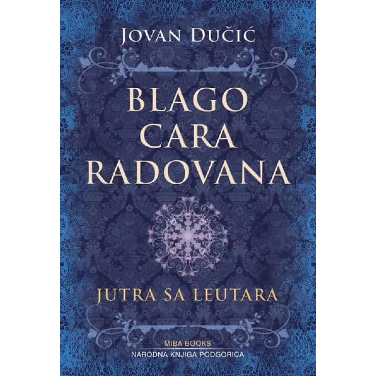 BLAGO CARA RADOVANA JUTRA SA LEUTARA 